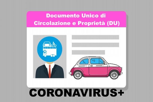 Covid-19: Documento unico di circolazione e di proprietà!